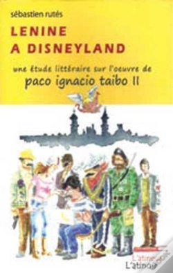 Capa do artigo Lenine À Disneyland ; Une Étude Littéraire Sur L'Oeuvre De Paco Ignacio Taibo Ii