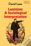 Leninism: A Sociological Interpretation