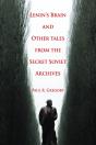Lenin'S Brain And Other Tales From The Secret Soviet Archives - Preview