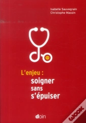 L'Enjeu Soigner Sans S'Epuiser