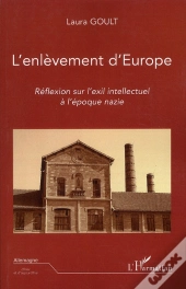 L'Enlèvement D'Europe ; Réflexions Sur L'Exil Intellectuel À L'Époque Nazie