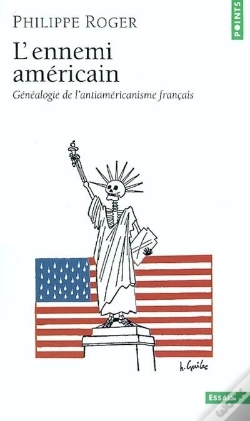 Capa do artigo L'Ennemi Américain ; Généalogie De L'Antiaméricanisme Français