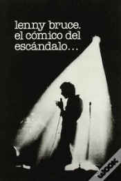 Capa do artigo Lenny Bruce, El Cómico Del Escándalo