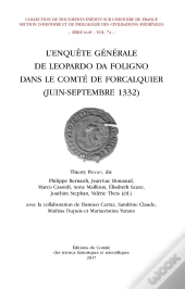 L'Enquête Générale De Leopardo Da Foligno Dans Le Comté De Forcalquier (Juin-Septembre 1332)