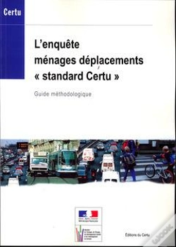 Capa do artigo L'Enquete Menages Deplacements Standard Certu . Guide Methodologique (References Certu N. 72) Avec C