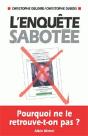 L'Enquête Sabotée : Pourquoi Ne Le Retrouve-T-On Pas ? - Preview