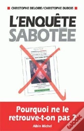 L'Enquête Sabotée : Pourquoi Ne Le Retrouve-T-On Pas ?