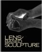 Lens-Based Sculpture - Preview