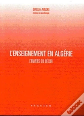 L'Enseignement En Algerie : L'Envers Du Decor