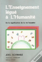 L'Enseignement Legue A L'Humanite - De La Signification De La Vie Humaine
