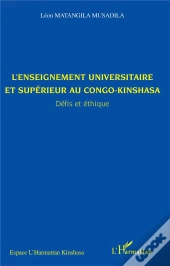L'Enseignement Universitaire Et Supèrieur Au Congo-Kinshasa ; Défis Et Éthique