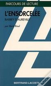 L'Ensorcelee De Barbey D'Aurevilly