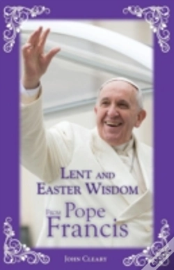 Capa do artigo Lent And Easter Wisdom From Pope Francis