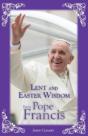 Lent And Easter Wisdom From Pope Francis - Preview