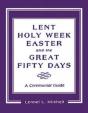 Lent, Holy Week, Easter And The Great Fifty Days - Preview