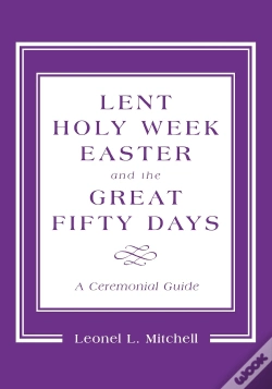 Capa do artigo Lent, Holy Week, Easter And The Great Fifty Days