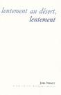 Lentement Au Desert, Lentement - Preview