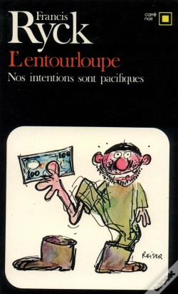Capa do artigo L'Entourloupe ; Nos Intentions Sont Pacifiques