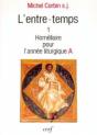 L'Entre-Temps T.1; Homelies Pour L'Annee Liturgique - Preview