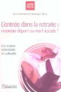 L'Entree Dans La Retraite : Nouveau Depart Ou Mort Sociale ? - Preview