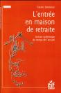 L'Entrée En Maison De Retraite ; Une Lecture Systémique Du Temps De L'Accueil - Preview
