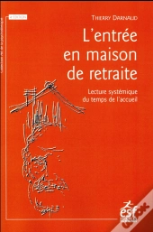 L'Entrée En Maison De Retraite ; Une Lecture Systémique Du Temps De L'Accueil