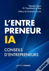 L'Entrepreneuria : Conseils D'Entrepreneurs