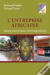 L'Entreprise Africaine : Essai Sur La Mal Gouvernance