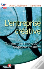 L'Entreprise Créative : Comment Les Innovations Surgissent Vraiment - Collection Iqm