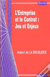 L'Entreprise Et Le Contrat : Jeux Et Enjeux