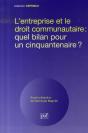 L'Entreprise Et Le Droit Communautaire ; Quel Bilan Pour Un Cinquantenaire ? - Preview
