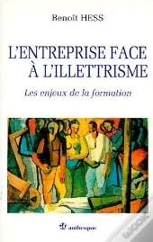 L'Entreprise Face À L'Illetrisme ; Les Enjeux De La Formation