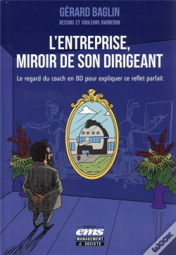 Capa do artigo L'Entreprise, Miroir De Son Dirigeant : Le Regard Du Coach En Bd Pour Expliquer Ce Reflet Parfait