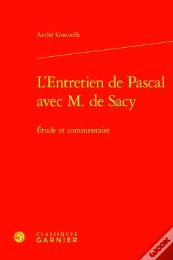 Capa do artigo L'Entretien De Pascal Avec M. De Sacy : Étude Et Commentaire