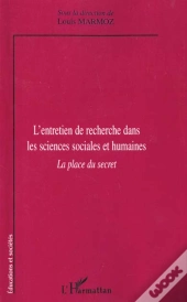 L'Entretien De Recherche Dans Les Sciences Sociales Et Humaines ; La Place Du Secret