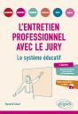 L'Entretien Professionnel Avec Le Jury : Le Système Éducatif : Capes, Capet, Caplp, Cpe, Crpe, Capeps - Preview