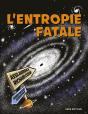 L'Entropie Fatale - Preview