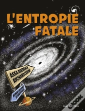 L'Entropie Fatale