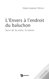 L'Envers À L'Endroit Du Baluchon ; Sa Mère, La Sienne