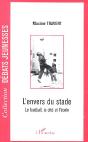L'Envers Du Stade ; Le Football, La Cité Et L'École - Preview