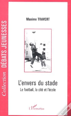 Capa do artigo L'Envers Du Stade ; Le Football, La Cité Et L'École
