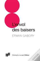 L'Envol Des Baisers