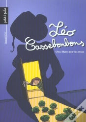 Capa do artigo Leo Cassebonbons T.1; Chou Blanc Pour Les Rose