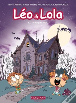 Capa do artigo Léo & Lola Tome 10 : Même Pas Peur !