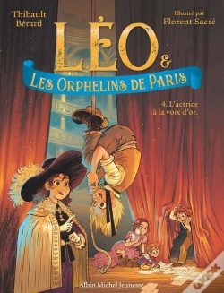 Capa do artigo Léo Et Les Orphelins De Paris Tome 4 : L'Actrice À La Voix D'Or