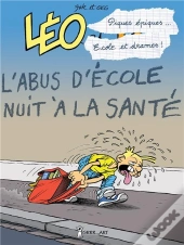 Léo Et Lu Tome 9 : Piques Épiques, Écoles Et Drames ; Cours Et Cour Et Ras Les Blames !
