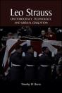 Leo Strauss On Democracy, Technology, And Liberal Education - Preview