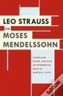 Leo Strauss On Moses Mendelssohn