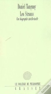 Capa do artigo Leo Strauss ; Une Biographie Intellectuelle