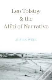 Leo Tolstoy And The Alibi Of Narrative